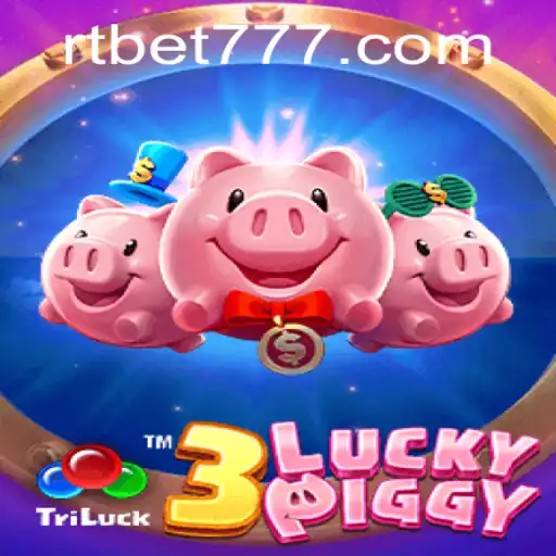 Exploring the Thrilling World of 3LUCKYPIGGY with RT BET