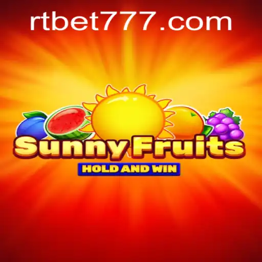 Explore the Thrills of SunnyFruits and the Latest Features of RT BET