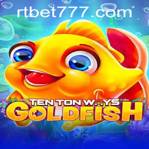 Exploring the Intricacies of TenTonWaysGoldfish and the Influence of RT BET